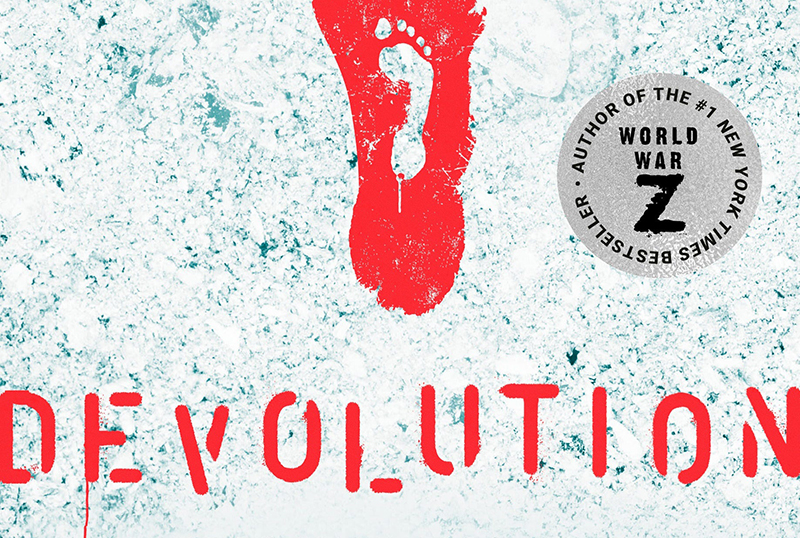 Devolution：Max Brooksの小説は、伝説的なエンターテイメントに買収されました