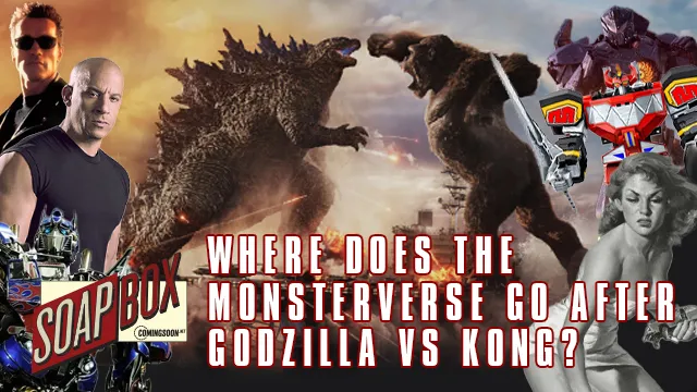 CS Soapbox：MonsterverseはGodzilla vs Kongをどこに追いかけますか？